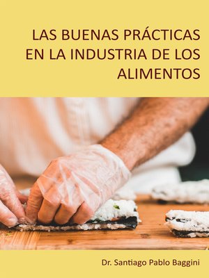 cover image of Las buenas prácticas en la industria de los alimentos